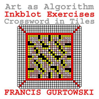 Kniha Art as Algorithm: Crossword in Tiles MR Francis Gurtowski