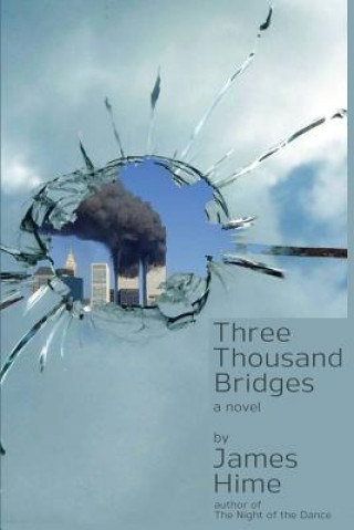 Book Three Thousand Bridges James Hime