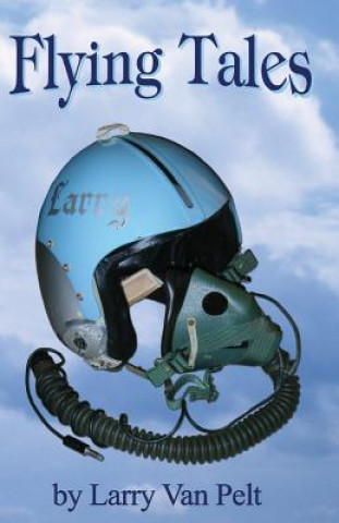 Livro Flying Tales Larry Van Pelt