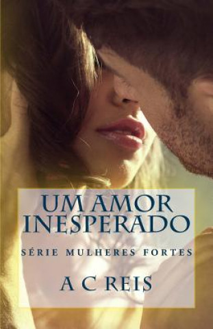 Boek Um Amor Inesperado A C Reis
