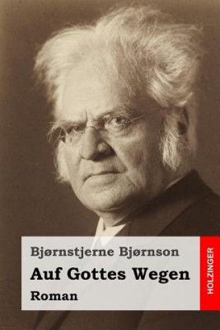 Könyv Auf Gottes Wegen: Roman Bjornstjerne Bjornson