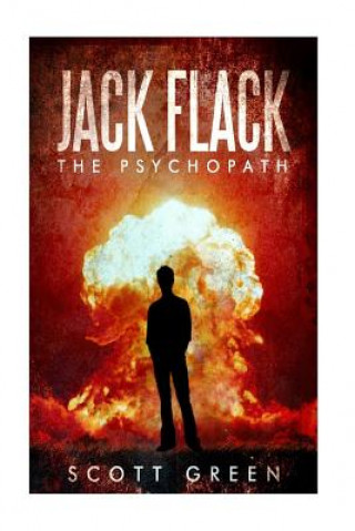 Kniha Jack Flack: The psychopath Scott Green