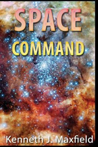 Knjiga Space Command Kenneth J Maxfield