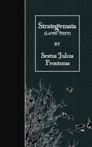 Buch Strategemata: Latin Text Sextus Julius Frontinus