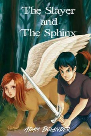 Buch The Slayer and the Sphinx Adam Bolander