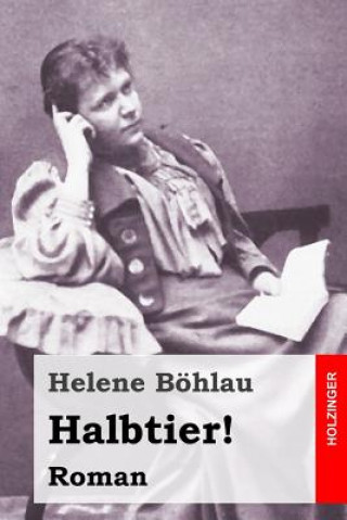 Kniha Halbtier! Helene Bohlau