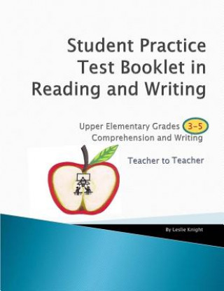 Książka Student Practice Tests Booklet in Reading Grades 3-5 Teacher to teacher MR Leslie a Knight