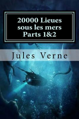 Libro 20000 Lieues sous les mers Parts 1&2 Jules Verne