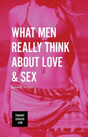 Książka What Men Really Think About Love & Sex January Nelson