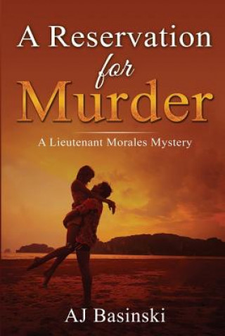 Kniha A Reservation for Murder: A Lieutenant Morales Mystery Aj Basinski