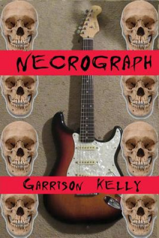 Knjiga Necrograph Garrison Kelly