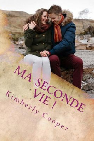 Book Ma seconde vie ! Kimberly Cooper