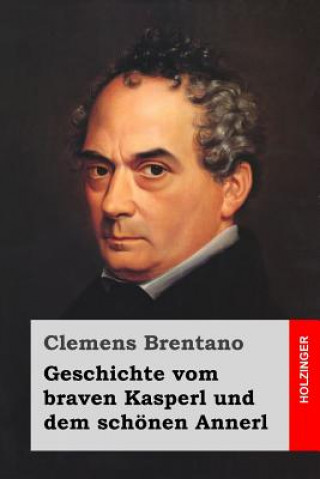 Livre Geschichte vom braven Kasperl und dem schönen Annerl Clemens Brentano