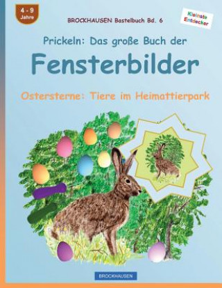 Buch BROCKHAUSEN Bastelbuch Bd. 6: Prickeln - Das große Buch der Fensterbilder: Ostersterne: Tiere im Heimattierpark Dortje Golldack