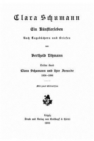 Kniha Clara Schumann, Ein Künstlerleben Berthold Litzmann