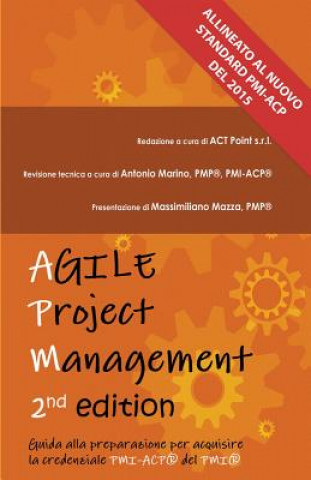 Kniha Agile Project Management: Guida alla preparazione per acquisire la credenziale PMI-ACP(R) del PMI(R) Antonio Marino