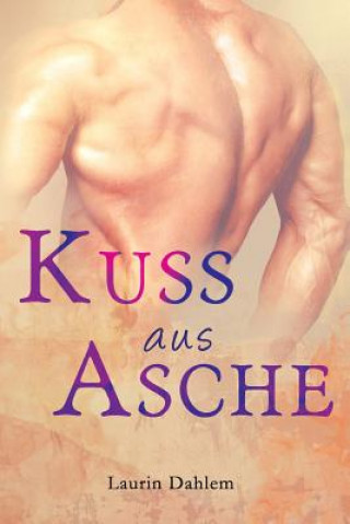 Kniha Kuss aus Asche Laurin Dahlem