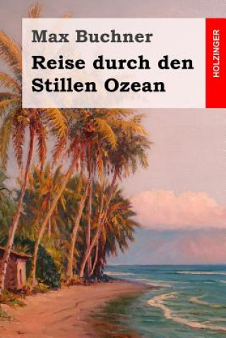 Carte Reise durch den Stillen Ozean Max Buchner
