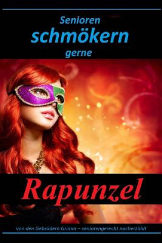 Kniha Senioren schmökern gerne: Rapunzel I.