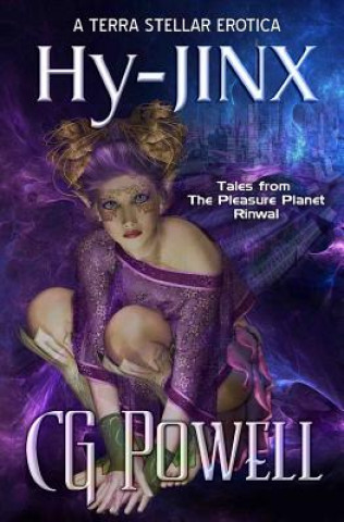 Könyv Hy-Jinx: Tales from the Pleasure Planet Rinwal Cg Powell