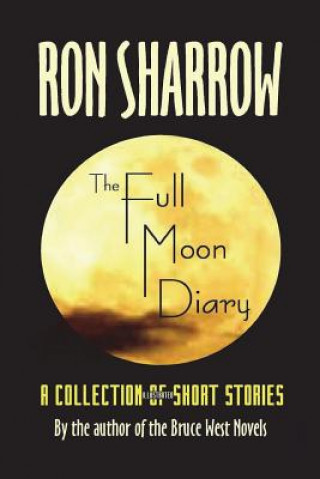 Kniha Full Moon Diary Revised Ron Sharrow