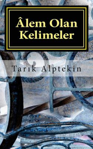 Buch Âlem Olan Kelimeler Tarik Alptekin