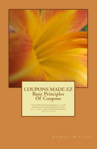 Kniha Coupons Made Ez: Basic Principles of Couponing Mrs Showeet Blyther