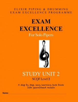 Carte Exam Excellence for Solo Pipers: Study Unit 2 Elixir Piping and Drumming