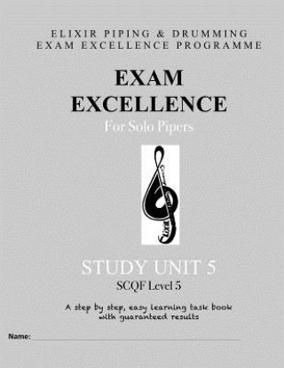 Carte Exam Excellence for Solo Pipers: Study Unit 5 Elixir Piping and Drumming