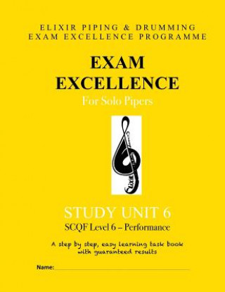 Carte Exam Excellence for Solo Pipers: Study Unit 6 Elixir Piping and Drumming