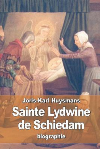 Книга Sainte Lydwine de Schiedam Joris-Karl Huysmans