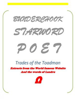 Carte Bunderchook Starword Poet: Trades of the Toadman Andy Gallagher