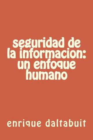 Carte seguridad de la informacion: factores humanos Enrique Daltabuit