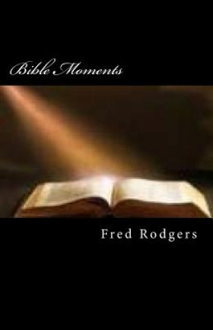 Carte Bible Moments Fred Rodgers