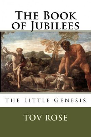 Книга The Book of Jubilees: The Little Genisys Tov Rose