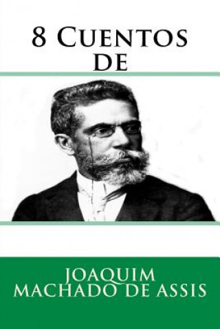 Kniha 8 Cuentos de Joaquim Machado De Assis