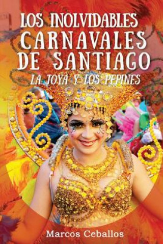 Книга Inolvidables Carnavales de Santiago Marcos Ceballos