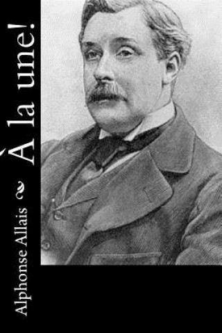 Könyv ? la une! Alphonse Allais