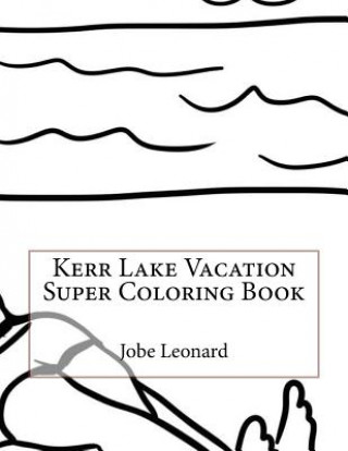 Carte Kerr Lake Vacation Super Coloring Book Jobe Leonard