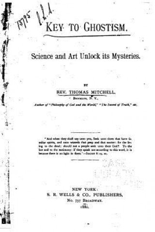 Kniha Key to Ghostism, Science and Art Unlock Its Mysteries Thomas Mitchell