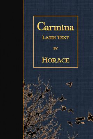 Könyv Carmina: Latin Text Horace