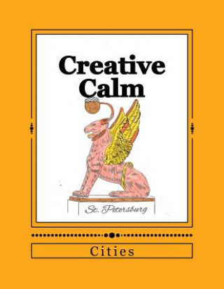 Kniha Creative Calm: Cities J and I Publishing