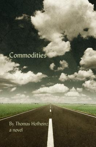 Knjiga Commodities Thomas C Hofheinz