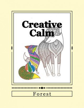 Kniha Creative Calm: Forest J and I Publishing