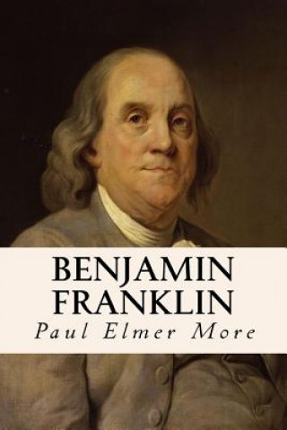 Книга Benjamin Franklin Paul Elmer More