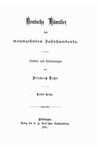 Libro Deutsche Künstler des neunzehnten Jahrhunderts Friedrich Pecht