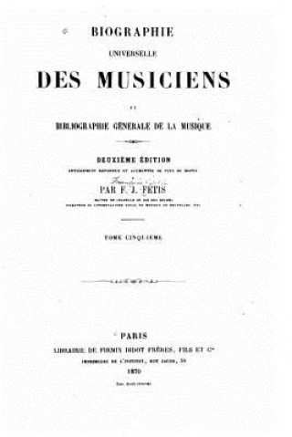 Carte Biographie Universelle Des Musiciens Et Bibliographie Générale de la Musique F -J Fetis