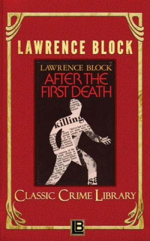 Knjiga After the First Death Lawrence Block