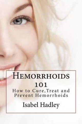 Könyv HEMORRHOIDS 101 Isabel Hadley