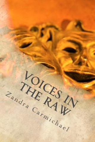 Kniha Voices in the Raw: first-person narratives Zandra Carmichael